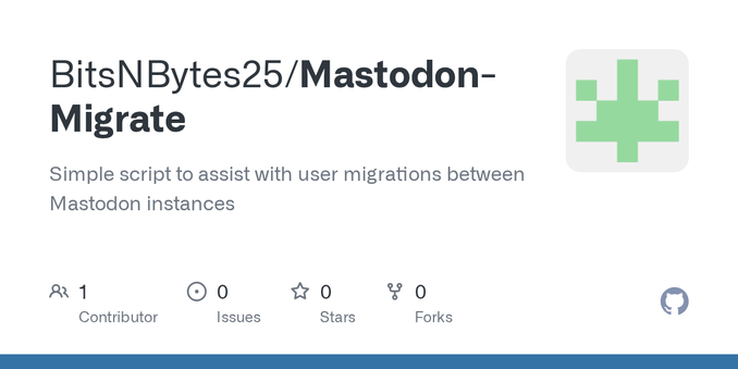 Simple script to assist with user migrations between Mastodon instances - BitsNBytes25/Mastodon-Migrate