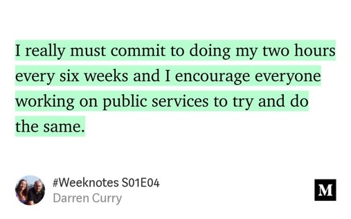 I really must commit to doing my two hours every six weeks and I encourage everyone working on public services to try and do the same.